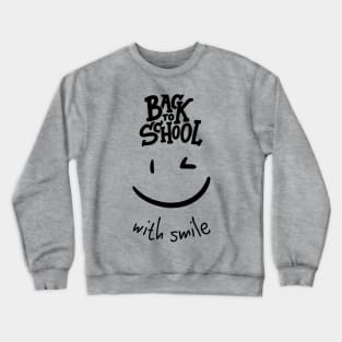 Back to school with smile Crewneck Sweatshirt